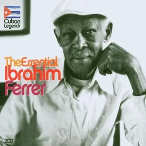 The essential Ibrahim Ferrer